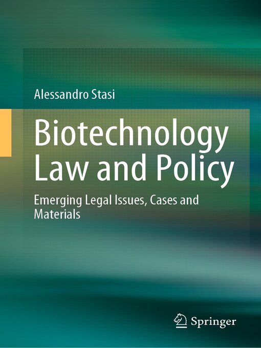 Title details for Biotechnology Law and Policy by Alessandro Stasi - Available